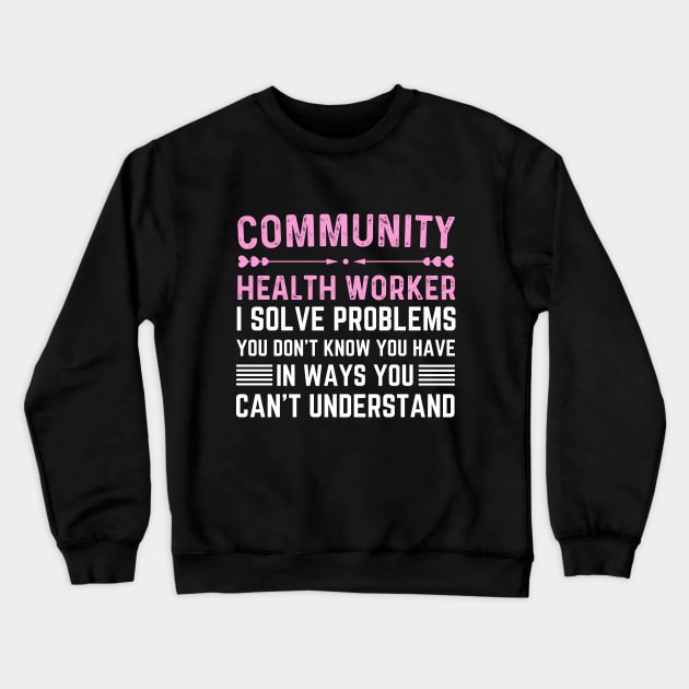 Community Health Worker Public Healthcare Assistant Crewneck Sweatshirt by Printopedy